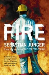 Fire by Junger, Sebastian