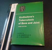 Girdlestone&#039;s Tuberculosis of Bone and Joint de Girdlestone's, Somerville , Wilkinson - 1965