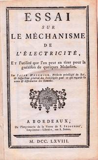 Essai sur le méchanisme de l'electricité et l'utilité que l'on...