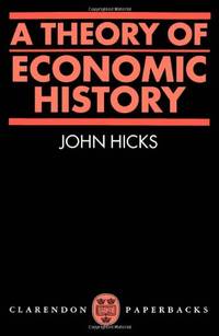 A Theory of Economic History (Oxford Paperbacks)