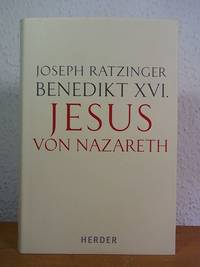 Jesus von Nazareth. Erster Teil: Von der Taufe im Jordan bis zur Verklärung