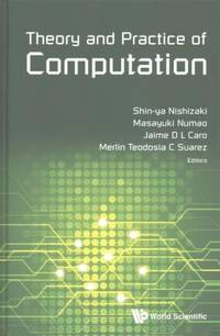 Theory And Practice Of Computation - Proceedings Of Workshop On Computation: Theory And Practice...