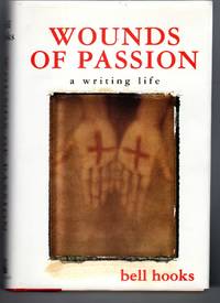 Wounds of Passion A Writing Life