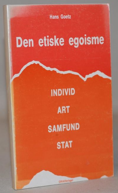 Den etiske egoisme.