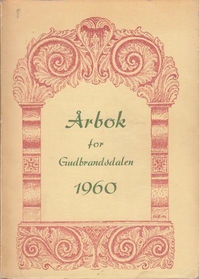 Årbok for Gudbrandsdalen 1960. 28. årgangen.…