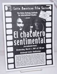 Latin American Film Series: The Helen Kellog Institute for International Studies presents El Chacotero Sentimental (The Sentimental Teaser). Wednesday, March 7, 2001 at 7:00 pm, Hesburgh Center Auditorium