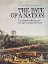 Fate of a Nation: American Revolution Through Contemporary Eyes