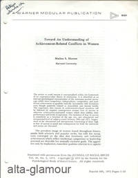 TOWARD AN UNDERSTANDING OF ACHIEVEMENT-RELATED CONFLICTS IN WOMEN; Reprinted from Journal of Social Issues by Horner, Matina S - 1972