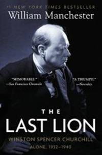 image of The Last Lion: Winston Spencer Churchill: Alone, 1932-1940