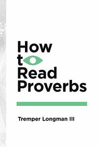 How to Read Proverbs How to Read Series