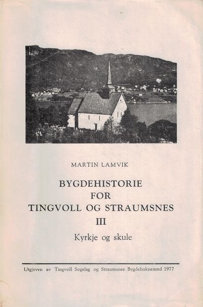 Bygdehistorie for Tingvoll og Straumsnes. Band…
