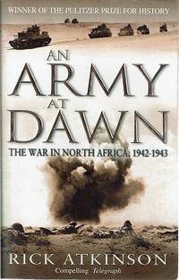 image of An Army At Dawn: The War In North Africa 1942-1943