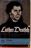 Luther Deutsch Die Werke Martin Luthers in neur Auswahl fur die Gegenwart