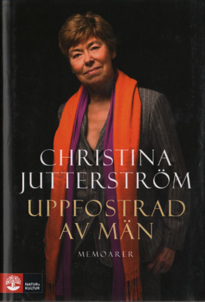 UPPFOSTRAD AV MÄN. Memoarer.