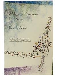 Mihyar of Damascus: His Songs - Poems (Lannan Translations Selection Series)