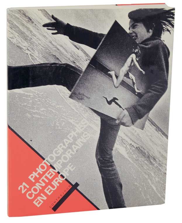 アート・デザイン・音楽 21 Photographes Contemporains en Europe 21 Photographes Contemporains en Europe by NORI, Claude and