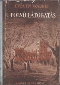 Utolso latogatas (Brideshead revisited)