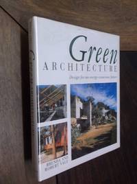 Green Architecture: Design for an Energy Conscious Future