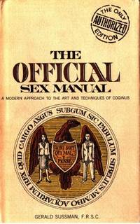 The Official Sex Manual. A Modern Approach to the…