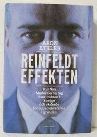 Reinfeldteffekten. Hur nya Moderaterna tog över…