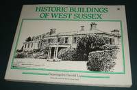 Historic Buildings of West Sussex with Drawings by Gerald Lip