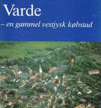 Varde -  en gammel vestjysk købstad