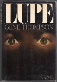 Lupe by Gene Thompson - First Edition; First Printing - 1977 - from biblioboy (SKU: 021597)