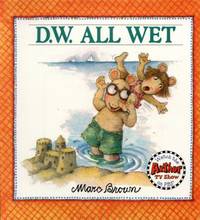 D. W. All Wet