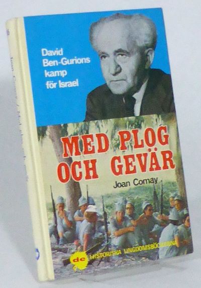 Med plog och gevär. Ben-Gurions kamp för Israel.