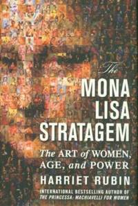 The Mona Lisa Stratagem : The Art of Women, Age, and Power