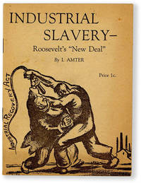 cover of Industrial Slavery - Roosevelt's "New Deal