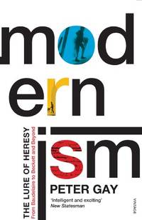 image of Modernism: The Lure of Heresy - From Baudelaire to Beckett and Beyond