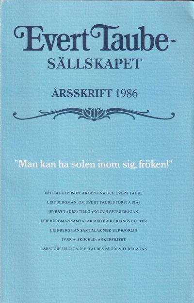 Evert Taube-sällskapet. Årsskrift 1986. Man kan…