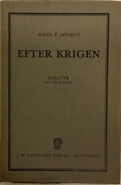 Efter krigen. Politik ute og hjemme