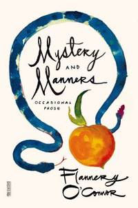 Mystery and Manners : Occasional Prose