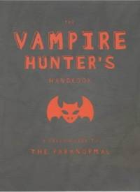 The Vampire Hunter's Handbook