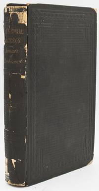 [CIVIL WAR] THE LIFE OF STONEWALL JACKSON. FROM OFFICIAL PAPERS, CONTEMPORARY NARRATIVES, AND PERSONAL ACQUAINTANCE. BY A VIRGINIAN