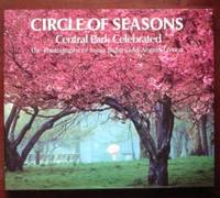 Circle of Seasons: Central Park Celebrated by Sonja & Angelo Lomeo Bullaty - 1st - 1984 - from CANFORD BOOK CORRAL (SKU: 023696)