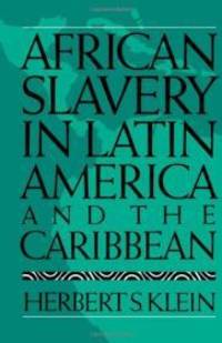 African Slavery in Latin America and the Caribbean