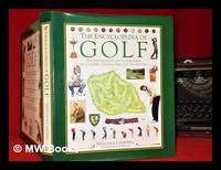 The encyclopedia of golf / Malcolm Campbell ; photography by Brian D. Morgan