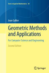 Geometric Methods and Applications : For Computer Science and Engineering