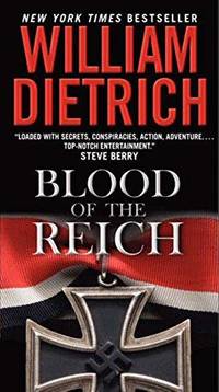 Blood Of The Reich by William Dietrich - 2011