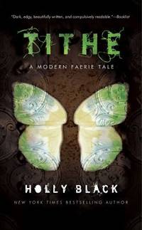 Tithe : A Modern Faeire Tale