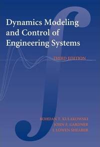 Dynamic Modeling and Control of Engineering Systems 3rd Edition