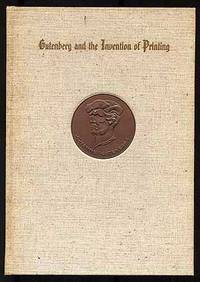 Gutenberg and the Invention of Printing; an Anniversary Review, with Special Reference to the...