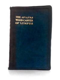 Wood Carver of 'Lympus by Mary E. Waller - Hardcover - 1919 - from World of Rare Books (SKU: 1643783979ADA)