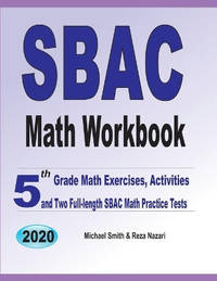 SBAC Math Workbook: 5th Grade Math Exercises, Activities, and Two Full-Length SBAC Math Practice...