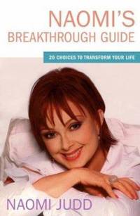 Naomi's Breakthrough Guide : 20 Choices to Transform Your Life