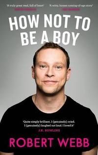 How Not To Be a Boy: Webb Robert