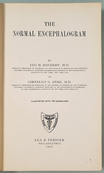 Philadelphia: Lea & Febiger, 1937. Davidoff, Leo M. (1898-1975) and Cornelius G. Dyke (1900-1943). T...